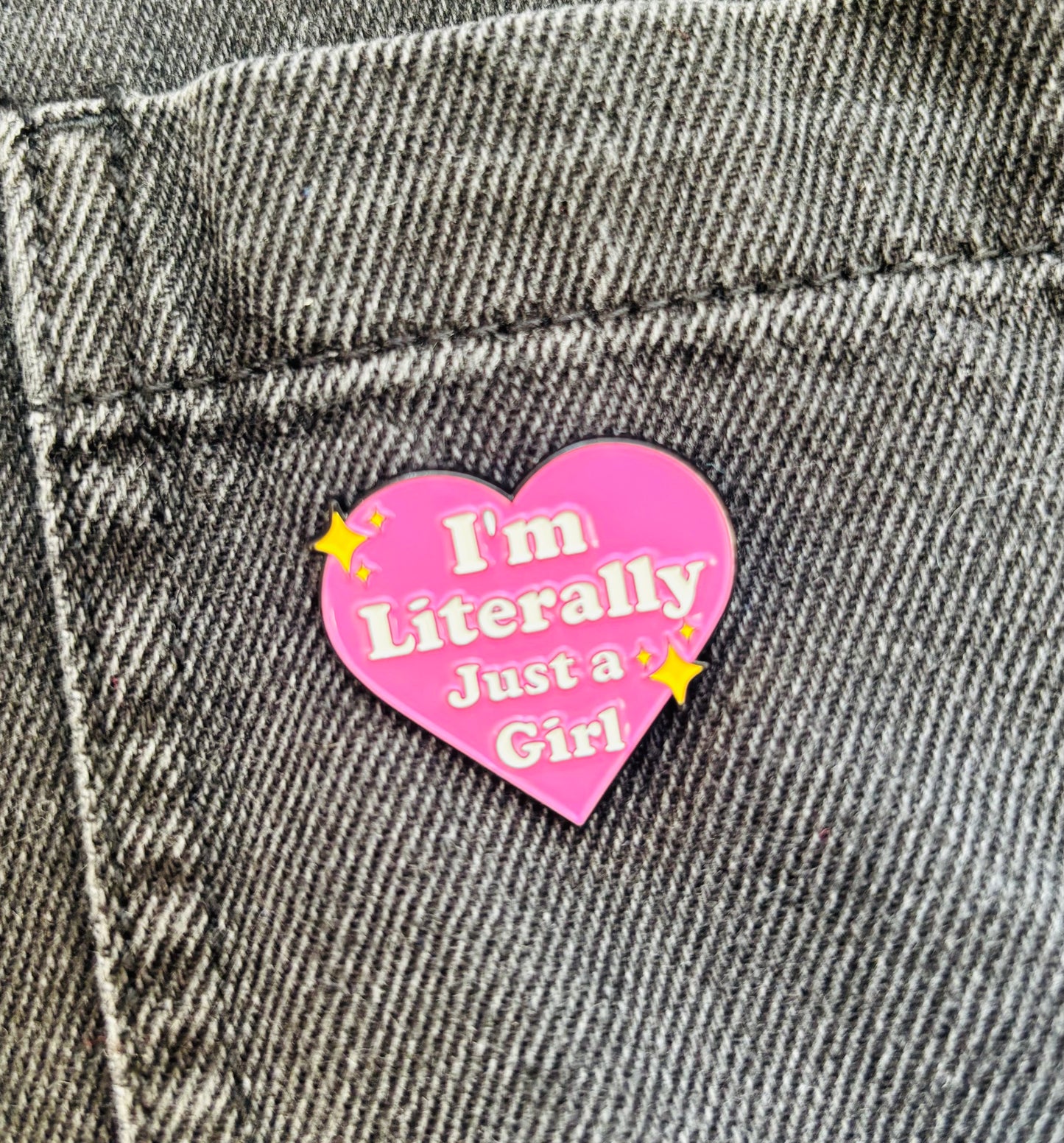 Pin Badge. ‘I’m literally just a girl’